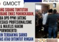 Jelang Sidang Tuntutan Tambang Emas Paningkaban, Ketua DPD PPWI Jateng Apresiasi Profesionalisme JPU & Majelis Hakim PN Purwokerto: Yakin Terdakwa Sarko Bebas atau Dituntut Ringan