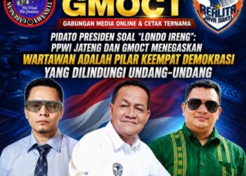 Pidato Presiden Soal ‘Londo Ireng’: PPWI Jateng dan GMOCT Menegaskan Wartawan Adalah Pilar Keempat Demokrasi yang Dilindungi Undang-Undang