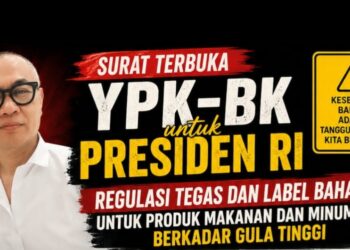 Surat Terbuka YPK-BK untuk Presiden RI: Muh Yusuf, SE., SH., MH., Minta Regulasi Tegas dan Label Bahaya untuk Produk Makanan dan Minuman Berkadar Gula Tinggi