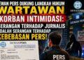 Dewan Pers Dukung Langkah Hukum Wartawan Korban Intimidasi: Serangan Terhadap Jurnalis Adalah Serangan Terhadap Kebebasan Pers