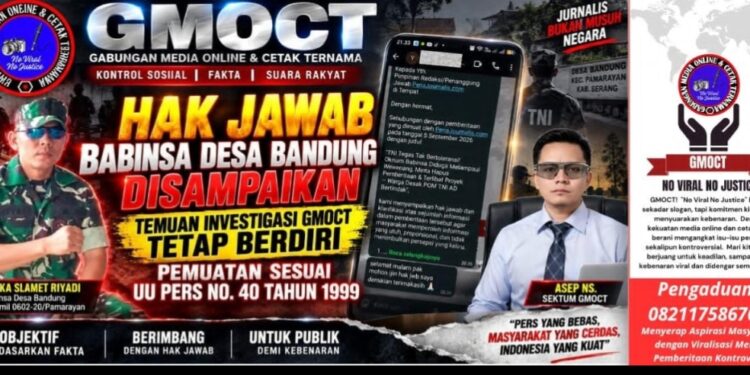 Hak Jawab Babinsa Desa Bandung Disampaikan, Temuan Investigasi GMOCT Tetap Berdiri – Pemuatan Sesuai UU Pers No. 40 Tahun 1999