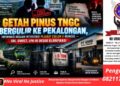 Getah Pinus TNGC Bergulir ke Pekalongan, Informasi Dugaan Intervensi Pejabat ESELON II Muncul – SBI, GMOCT, LPK-RI Desak Klarifikasi