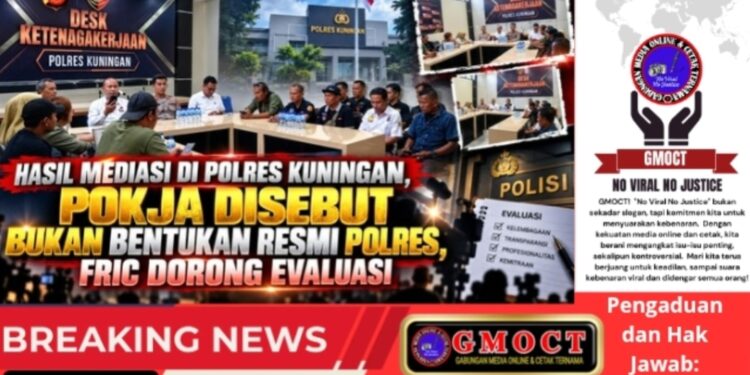 Hasil Mediasi di Polres Kuningan, Pokja Disebut Bukan Bentukan Resmi Polres, FRIC Dorong Evaluasi