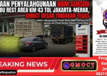 Dugaan Penyalahgunaan BBM Subsidi di SPBU Rest Area KM 43 Tol Jakarta‑Merak, GMOCT Desak Tindakan Tegas