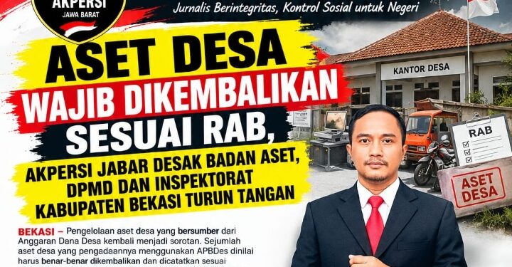 Aset Desa Harus Jelas dan Sesuai Perencanaan, AKPERSI Jabar Desak Pemkab Bekasi Turun Tangan