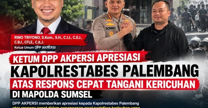 Ketum AKPERSI Apresiasi Kapolrestabes Palembang atas Respons Cepat Tangani Kericuhan Di Mapolda Sumsel